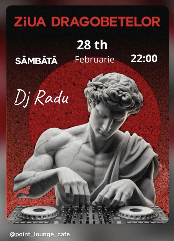 Afișul evenimentului Ziua Dragobetelor, sâmbătă 28 februarie, ora 22:00, cu DJ Radu